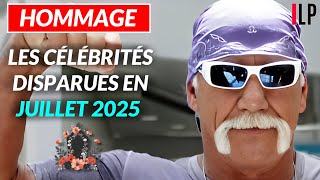 Les Célébrités Disparues En Juillet 2025 - Hommage Aux Célébrités Disparues En 2025