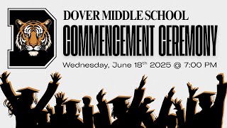 Dover Middle School | 2025 Commencement Ceremony | 6.18.25