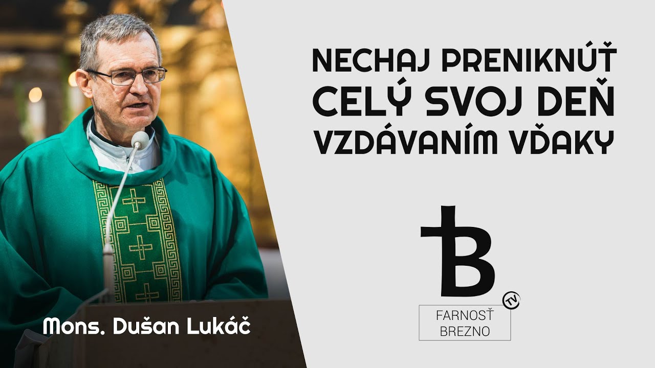 Nechaj preniknúť celý svoj deň vzdávaním vďaky. │ o. Dušan Lukáč