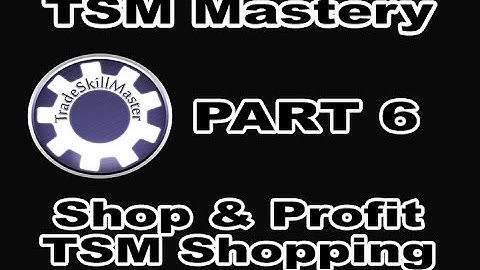 Shop & Profit with TSM 3 Shopping Operation! How-To Explained in TSM Mastery Part 6