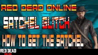RED DEAD ONLINE SATCHEL GLITCH(HOW TO GET THE SATCHEL IN RED DEAD ONLINE)