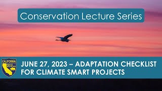 CDFW Conservation Lecture Series, June 2023: Adaptation Checklist
