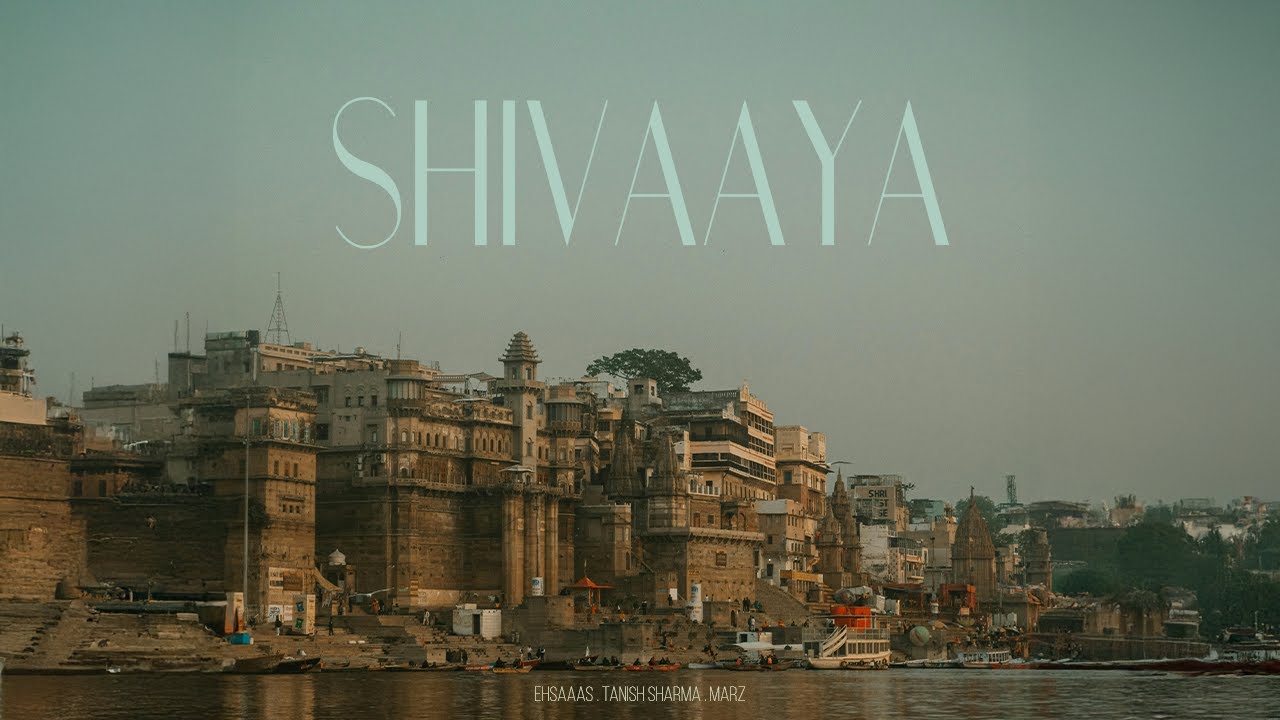 SHIVAAYA 🔱 (शिवाया) - EHSAAAS | TANISH SHARMA | MARZ | THE EHSAAAS STUDIO