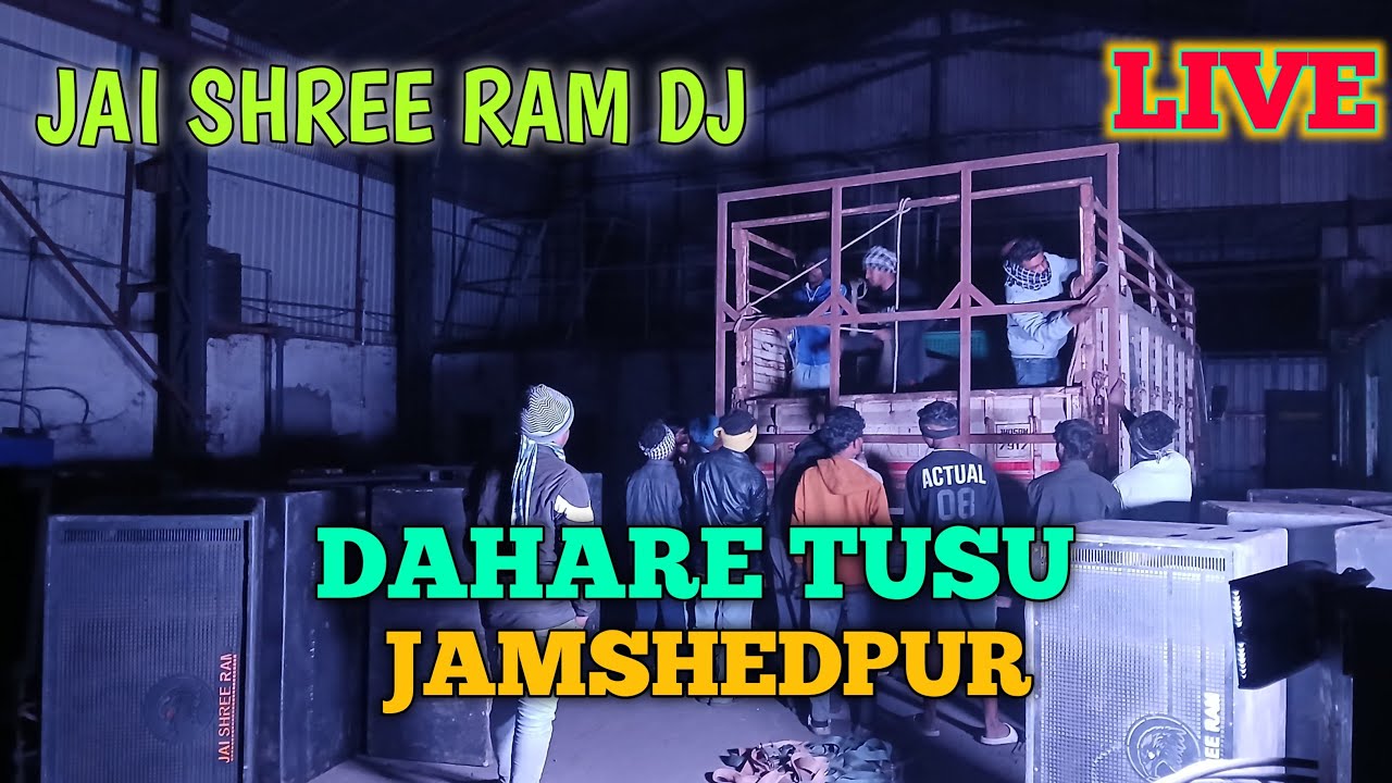 JAI SHREE RAM DJ LIVE LOADING DAHARE TUSU JAMSHEDPUR