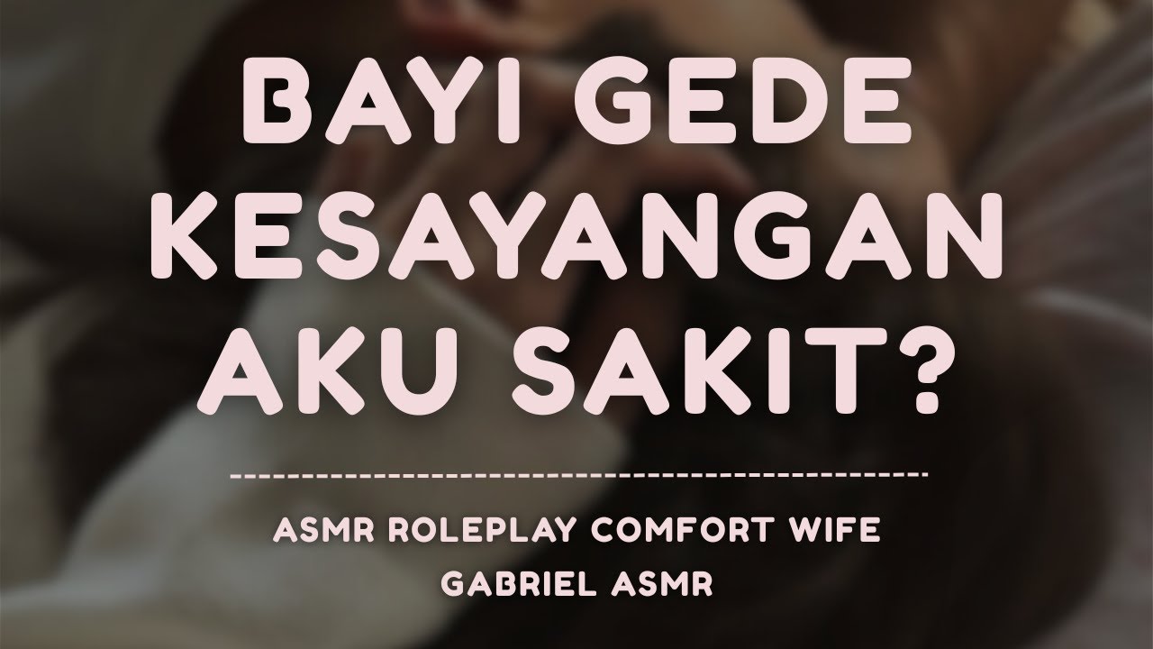 Bayi Gede Aku Sakit? | Asmr Roleplay Istri Indonesia | Asmr Wife | Bed Talk | Asmr Comfort | Snuggle