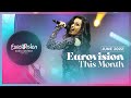 Eurovision This Month - June 2022 - Eurovision Song Contest News