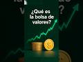 Qué es la bolsa de valores #bolsadevalores #acciones #finanzas #mercado