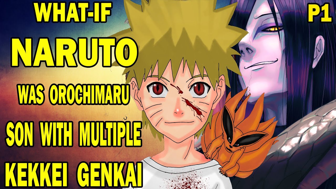 What if Naruto was Orochimaru Son With Multiple Kekkei Genkai? PART 1
