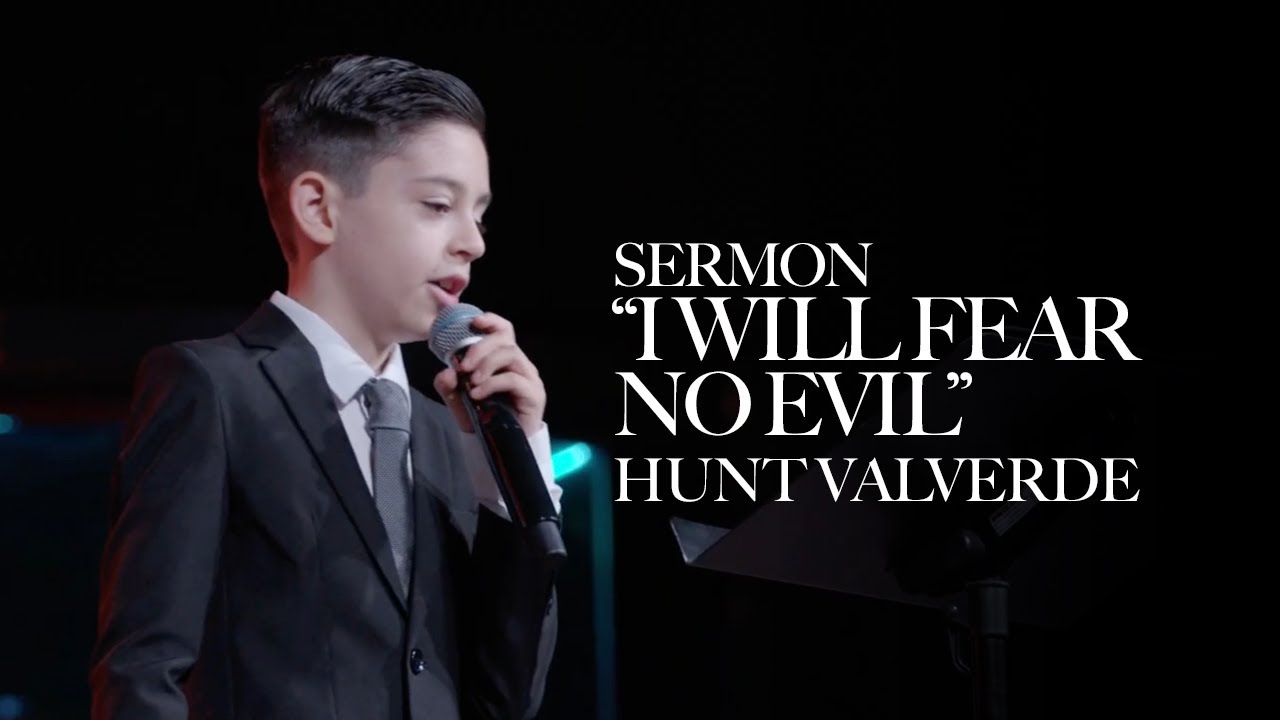 Sermon: "I Will Fear No Evil" - Hunt Valverde