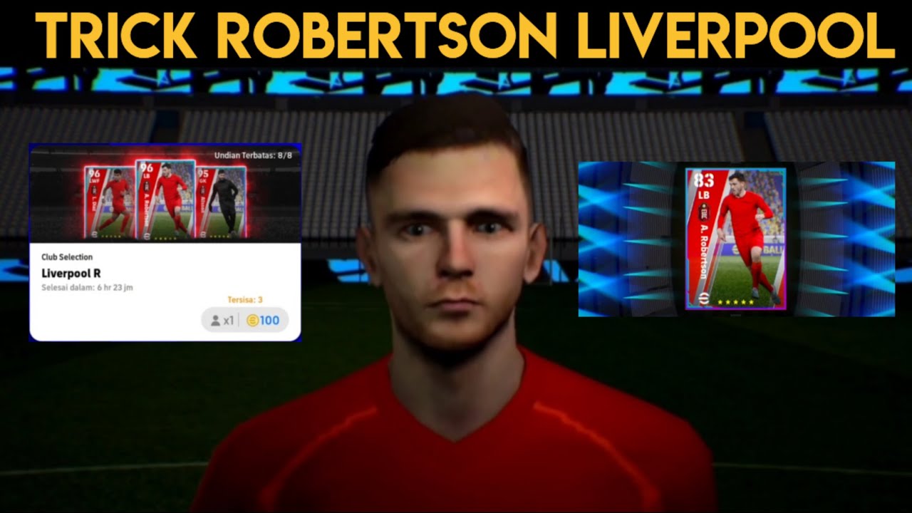trik cara mendapatkan Robertson di club selection liverpool efootball pes 2023