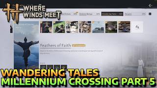 FEATHERS OF FAITH - MILLENNIUM CROSSING PART 5 - WANDERING TALES - WHERE WINDS MEET