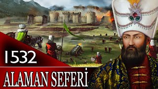 30 - Osmanli Tari̇hi̇ - Alaman Seferi̇ 1532 Kanuni̇ Sultan Süleyman