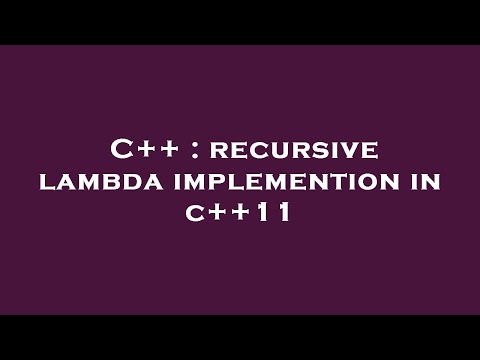 C++ : recursive lambda implemention in c++11
