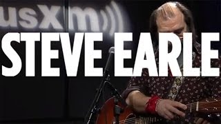 Video thumbnail of "Steve Earle "Burnin' It Down" // SiriusXM // Outlaw Country"