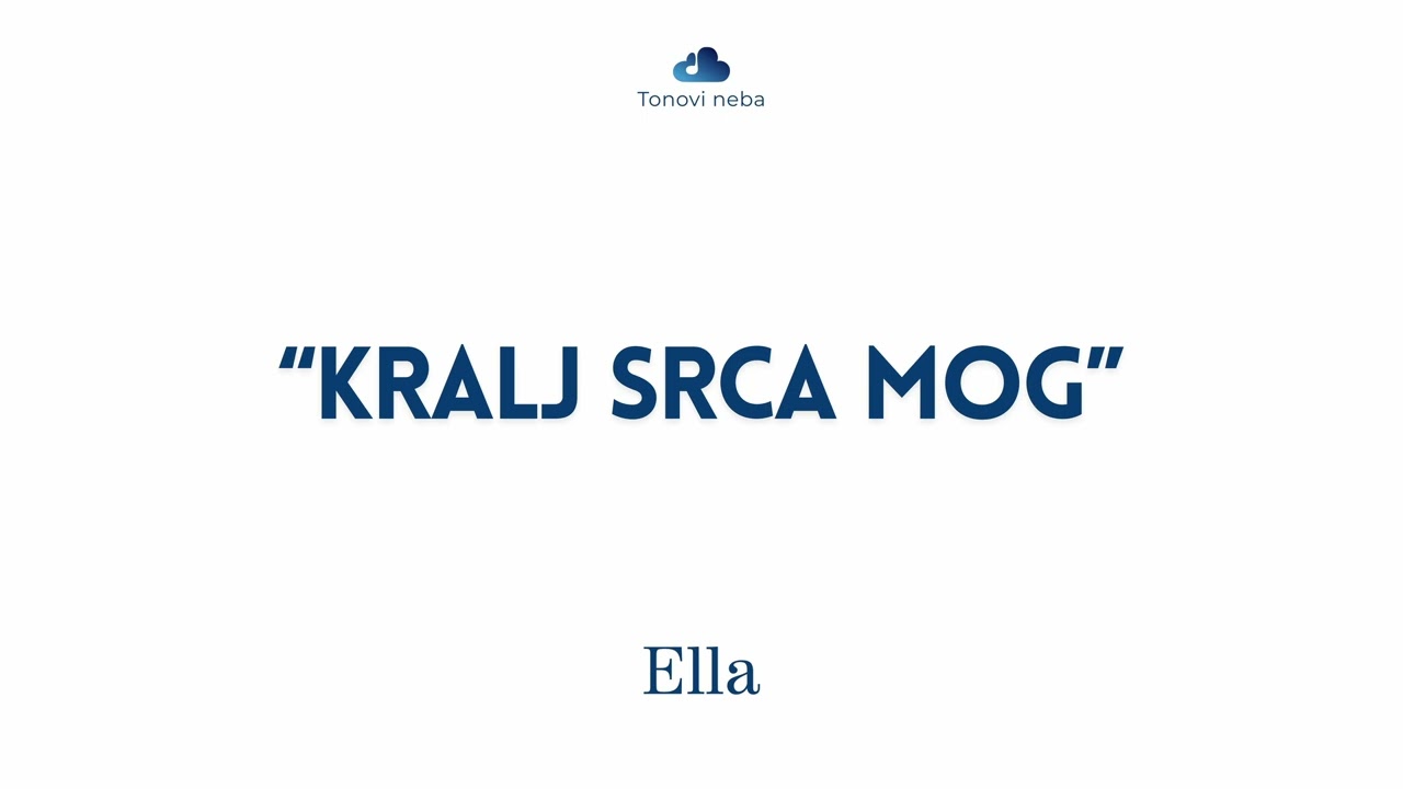 ''Kralj srca mog'' - Ella