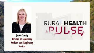 Rural Health Pulse S1 E2: University and Rural Hospital Collaboration for COVID Testing