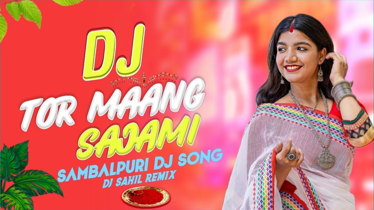 Dj Tor Mang Sajami | Romantic Sambalpuri Dj Song | Dj Sahil Remix