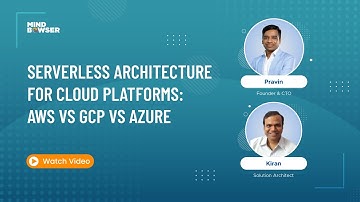 Serverless Architecture For Cloud Platforms  AWS Vs GCP Vs Azure