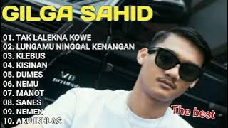 GILGA SAHID-TAK LALEKNA KOWE-LUNGAMU NINGGAL KENANGAN-KLEBUS-KISINAN-FULL ALBUM