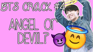 BTS CRACK #4 - ANGEL OR DEVIL?
