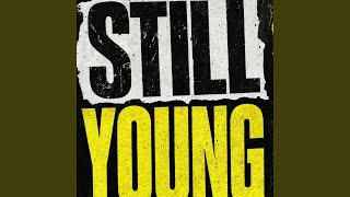 Download Lagu STILL YOUNG
