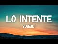 Yubeili - Lo Intente (Letra)