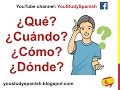 Spanish Lesson 58 - How to ASK QUESTIONS in Spanish Question words Interrogative Pronouns in Spanish