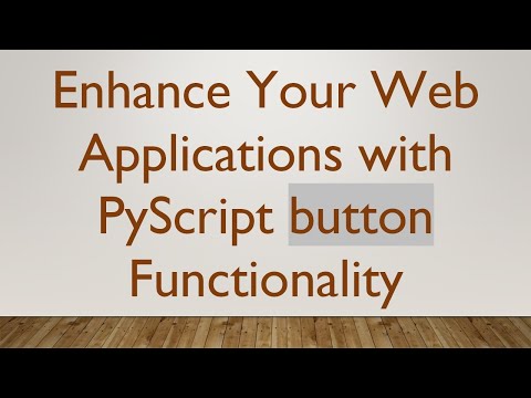 Enhance Your Web Applications with PyScript button Functionality