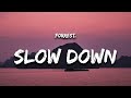 forrest frank - slow down (Lyrics)