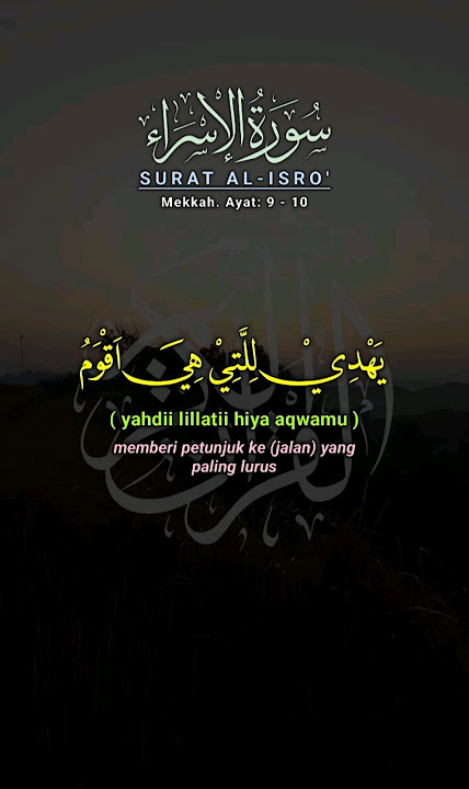 Al Isra ayat 9 - 10#ayatsuci#alquran#quran