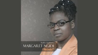 Margaret Ngidi - Ayikho Injabhiso