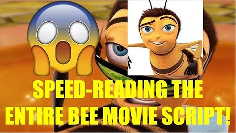 SPEED-READING THE ENTIRE BEE MOVIE SCRIPT IN ONE SITTING!!