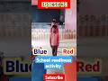 Red and blue 😱 #schoolactivity #youtubeshorts #motivation #viral #fun #iqtes #school #education