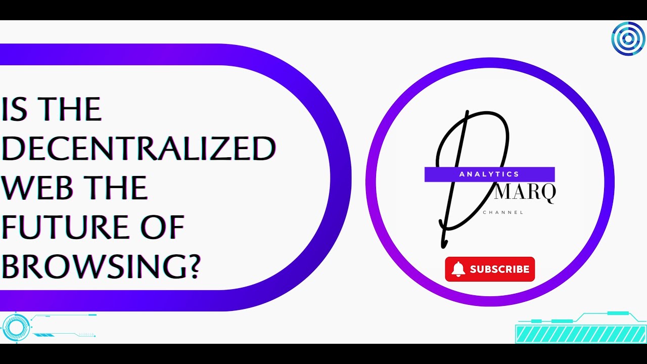 Is the Decentralized Web the Future of Browsing?