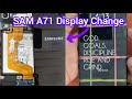 how to change Sam A71 Display Change With Original frame