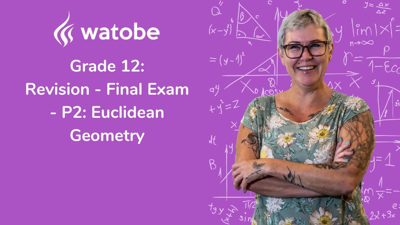 Grade 12 - Revision - Final Exam (p2: euclidean geometry) - YouTube
