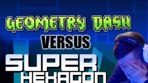 Geometry Dash VS Super Hexagon