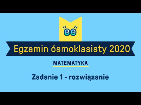 Rozwiązania egzaminu ósmoklasisty 2020 - Zadanie 1 - Matematyka - Eduelo