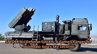 SPYDER Air Defense System A Game Changer for Southeast Asia’s Sky Security screenshot 3