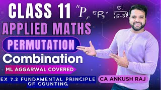 📚Class 11 Applied Maths Permutation & Combination🔥| ML Aggarwal Ex 7.2 CA Ankush Raj | Sri Kautilya