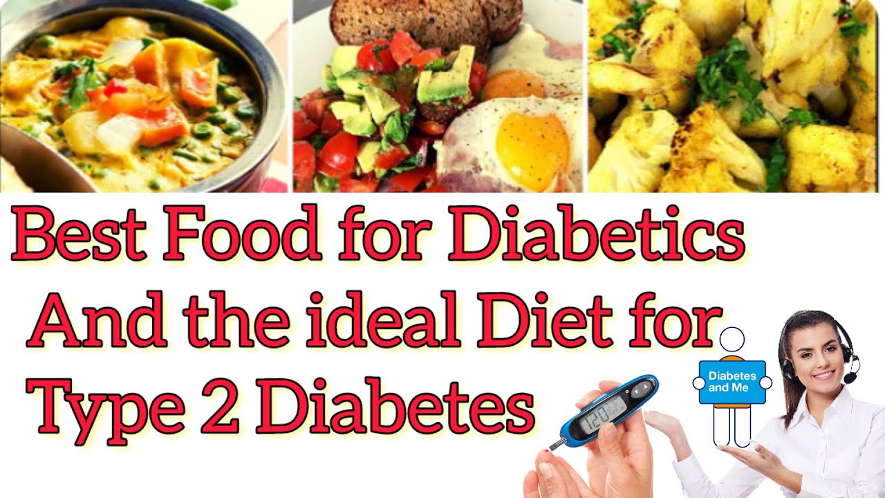 what-is-the-best-food-for-diabetics-ideal-diet-for-type-2-diabetes