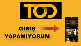 Tod Tv Giriş Yapamıyorum - Tod Tv Hata Veriyor Girmiyor