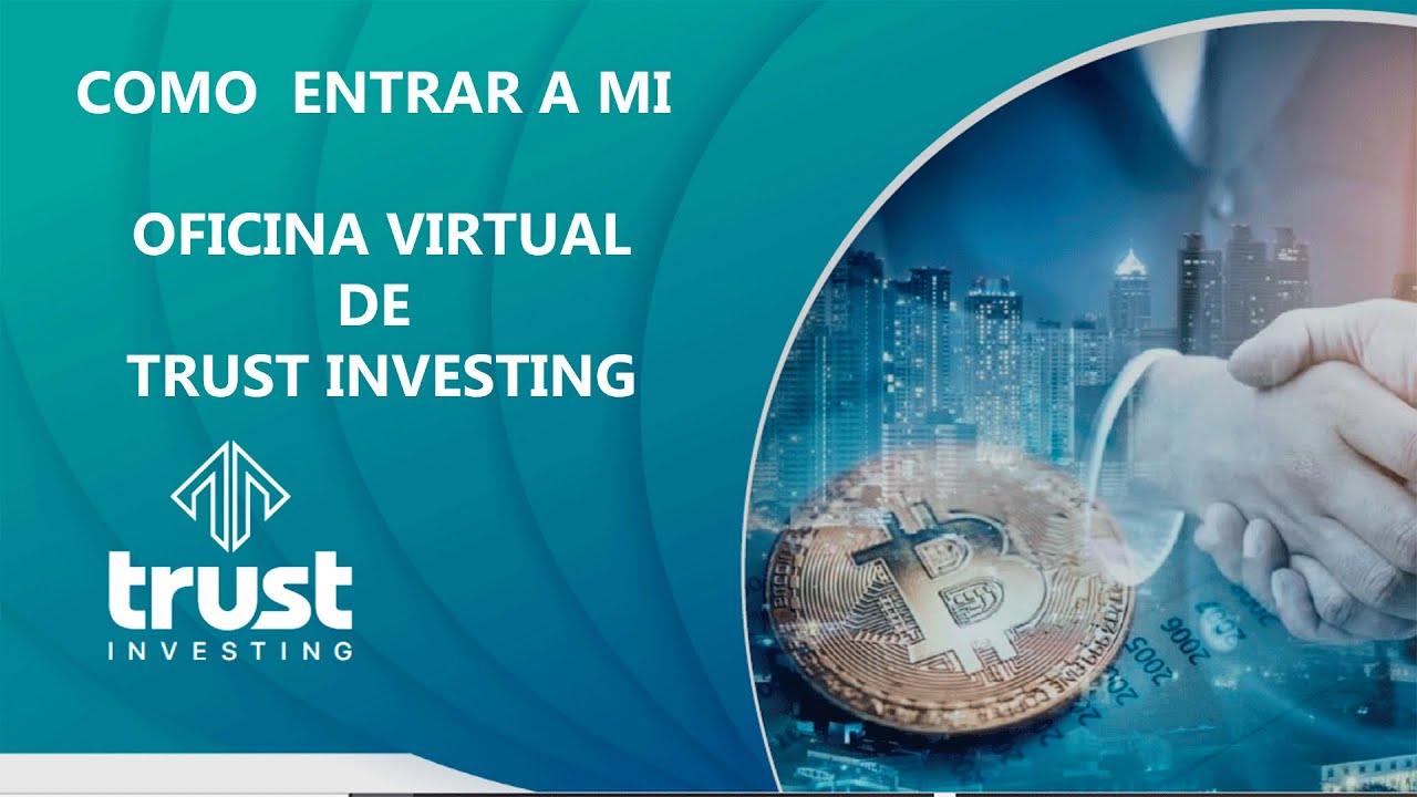 COMO ENTRAR A TU OFICINA VIRTUAL DE TRUST INVESTING - YouTube