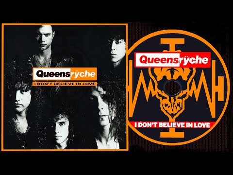 Queensrÿche - I Don't Believe In Love