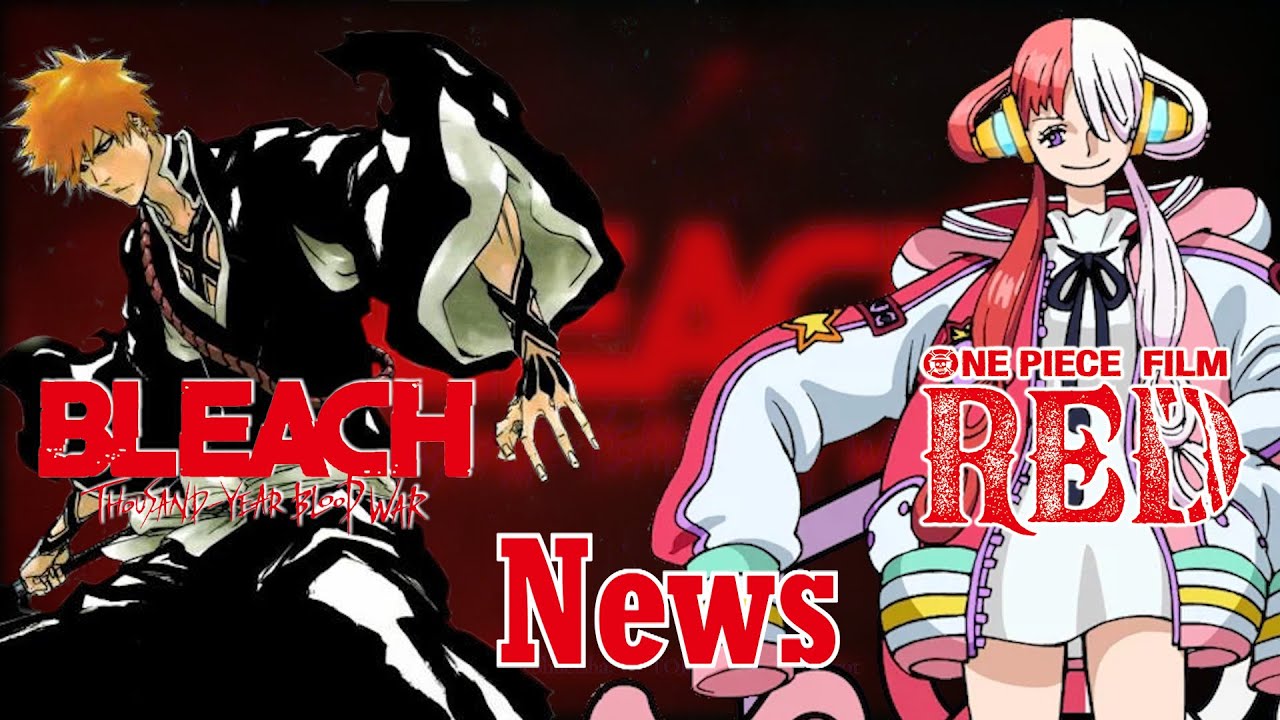Bleach TYBW + One Piece Film Red Release Dates Bleach TYBW and One