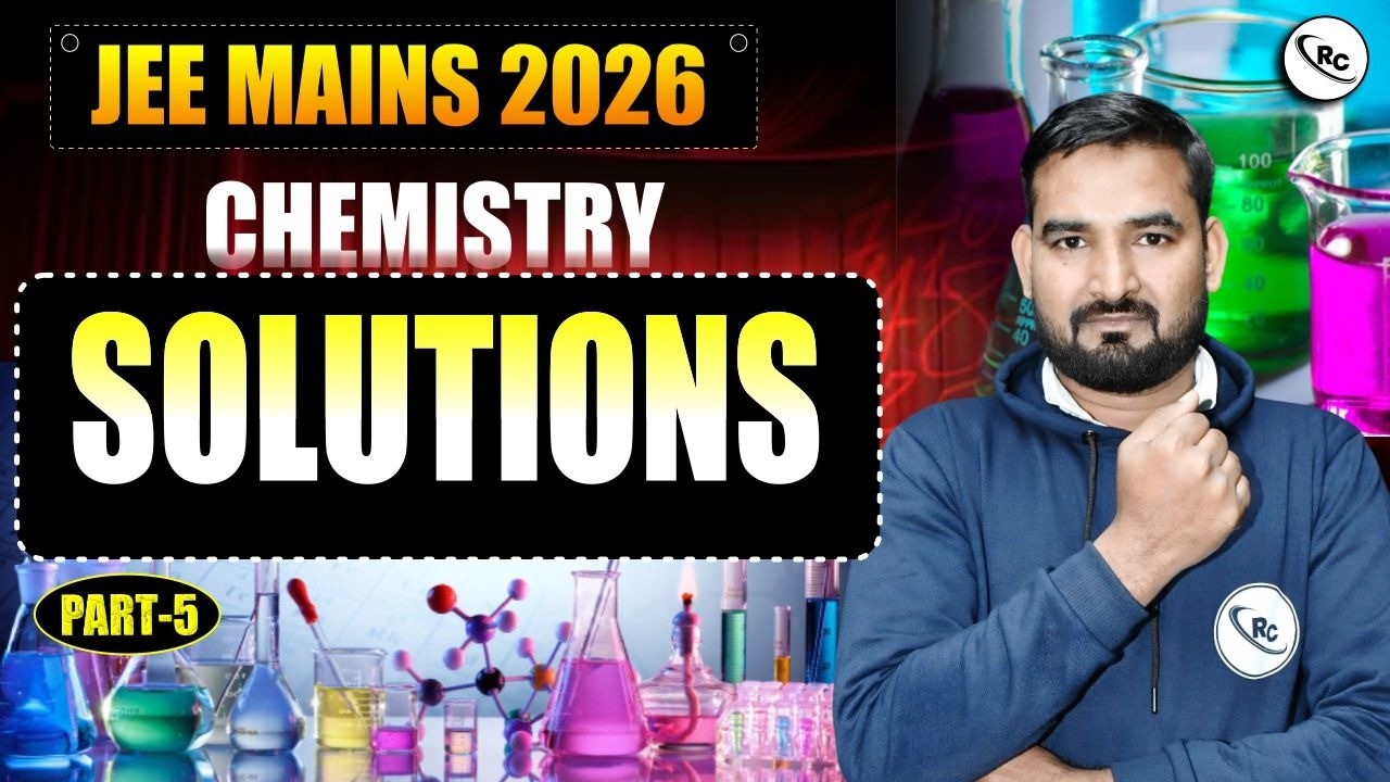 JEE Mains 2026 : Chemistry | Solutions | Solutions for JEE 2026 | JEE Chemistry Preparation 2026