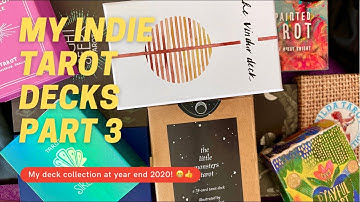 My Indie Tarot Decks Part 3 || My Deck Collection 2020