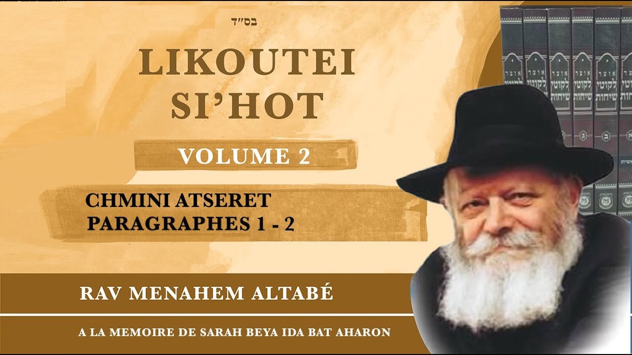 Séparation et unité - Likoutei sihot - Volume 2 - Chmini Atsèrèt - Paragraphes 1-2