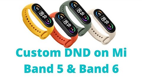 Activate Custom DND Mode on Mi Band 5 & Band 6