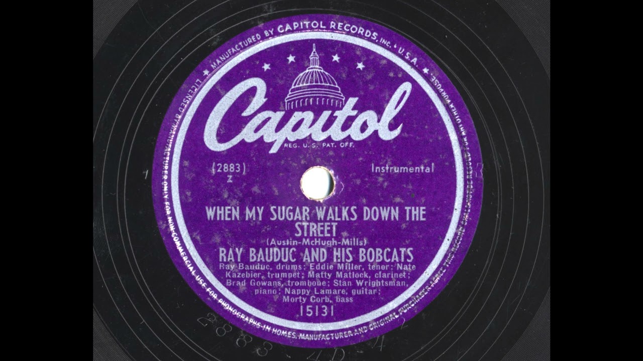 When My Sugar Walks Down The Street-Ray Bauduc And His Bobcats